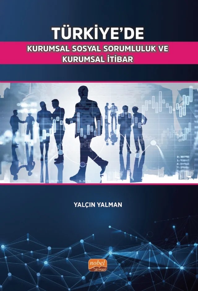 Türkiye’de Kurumsal Sosyal Sorumluluk ve Kurumsal İtibar – Yalçın Yalman – Nobel Bilimsel Eserler kitap kapağı