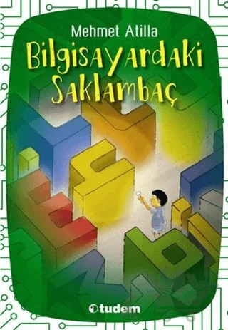 Bilgisayardaki Saklambaç – Mehmet Atilla – Tudem Yayınları kitap kapağı