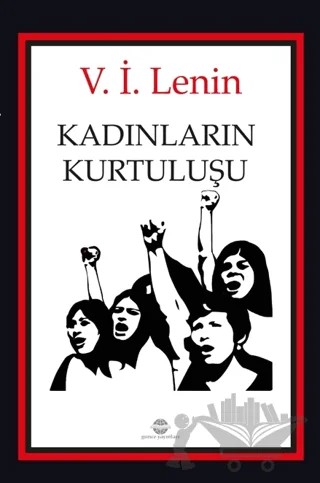 Kadınların Kurtuluşu – V. İ. Lenin – Günce Uluslararası Yayıncılık kitap kapağı