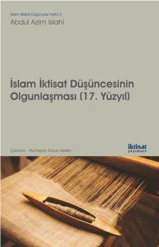 İslam İktisat Düşüncesinin Olgunlaşması (17. Yüzyıl) – Abdul Azim Islahi – İktisat Yayınları kitap kapağı