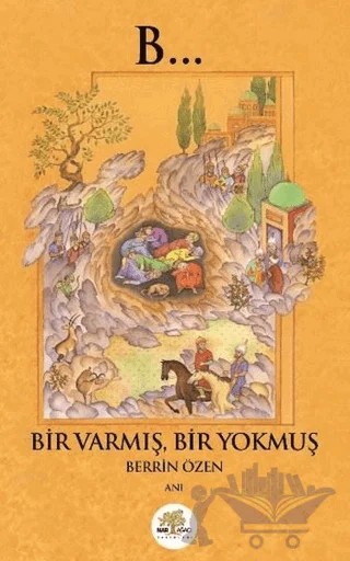 Bir Varmış Bir Yokmuş – Berrin Özen – Nar Ağacı Yayınları kitap kapağı