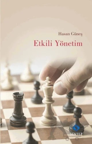 Etkili Yönetim – Hasan Güneş – Sentez Yayınları kitap kapağı