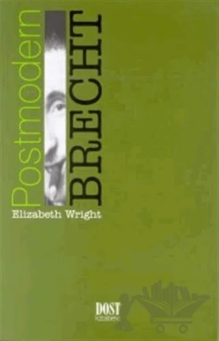 Postmodern Brecht – Elizabeth Wright – Dost Kitabevi Yayınları kitap kapağı