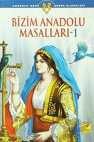 Bizim Anadolu Masalları - 1 – Süleyman Yeşilyurt – Art Basın Yayın Hizmetleri kitap kapağı