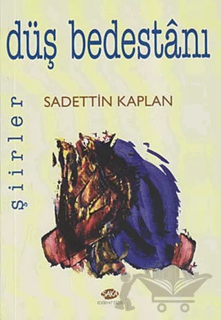 Düş Bedestanı – Sadettin Kaplan – Alioğlu Yayınları kitap kapağı