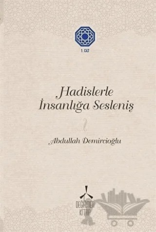 Hadislerle İnsanlığa Sesleniş 1 – Abdullah Demircioğlu – Değirmen Kitap kitap kapağı