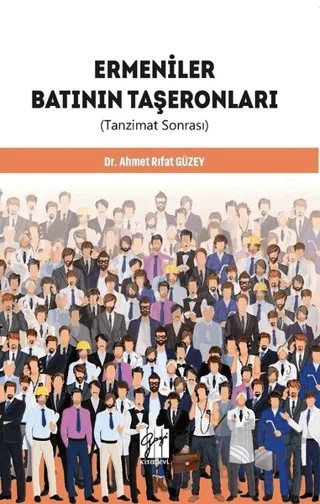 Ermeniler Batının Taşeronları – Ahmet Rıfat Güzey – Gazi Kitabevi kitap kapağı