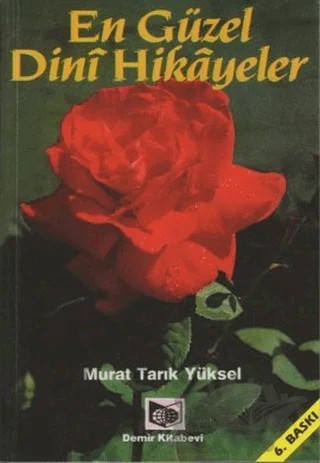 En Güzel Dini Hikayeler – Murat Tarık Yüksel – Demir Kitabevi kitap kapağı