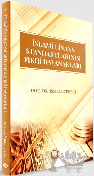 İslami Finans Standartlarının Fıkhi Dayanakları – İsmail Cebeci – Marmara Üniversitesi İlahiyat Fakültesi Vakfı kitap kapağı