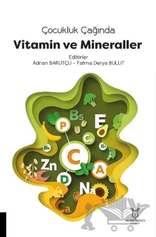 Çocukluk Çağında Vitamin ve Mineraller – Adnan Barutçu, Fatma Derya Bulut – Akademisyen Kitabevi kitap kapağı