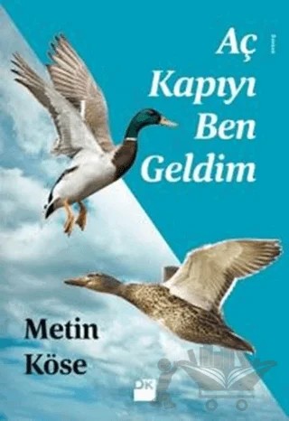 Aç Kapıyı Ben Geldim – Metin Köse – Doğan Kitap kitap kapağı