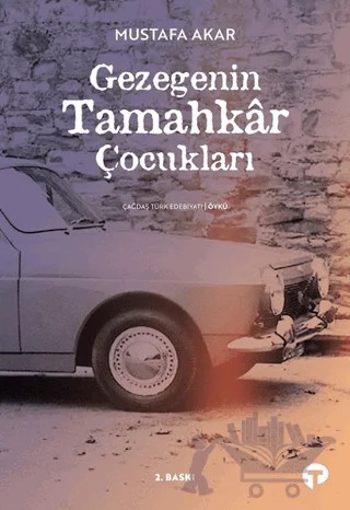 Gezegenin Tamahkar Çocukları – Mustafa Akar – Turkuvaz Kitap kitap kapağı