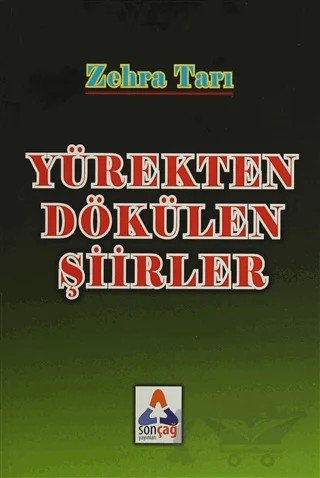 Yürekten Dökülen Şiirler – Zehra Tarı – Sonçağ Yayınları kitap kapağı