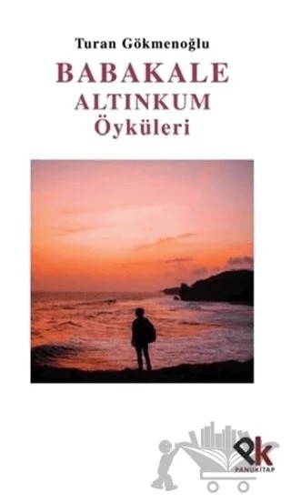 Babakale Altınkum Öyküleri – Turan Gökmenoğlu – Panu Kitap kitap kapağı