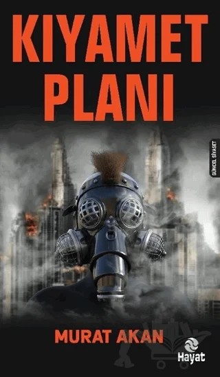 Kıyamet Planı – Murat Akan – Hayat Yayınları kitap kapağı