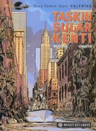 Taşkın Sular Kenti Uzay - Zaman Ajanı Valerian – Jean-Claude Mezieres, Pierre Christin – Remzi Kitabevi kitap kapağı