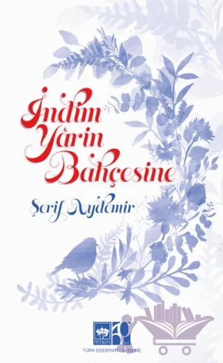 İndim Yarin Bahçesine – Şerif Aydemir – Ötüken Neşriyat kitap kapağı