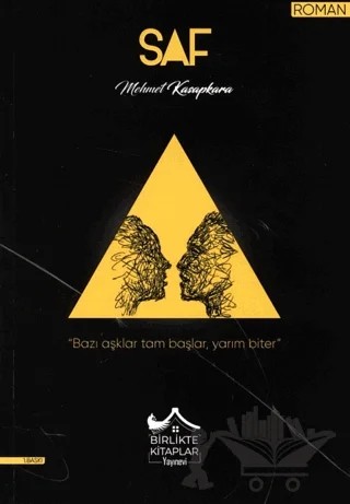 Saf – Mehmet Kasapkara – Birlikte Kitaplar Yayınevi kitap kapağı