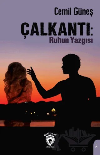 Çalkantı: Ruhun Yazgısı – Cemil Güneş – Dorlion Yayınları kitap kapağı