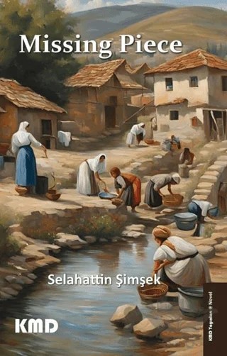 Missing Piece – Selahattin Şimşek – KMD Yayınları kitap kapağı