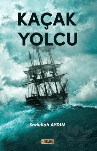 Kaçak Yolcu – Sadullah Aydın – Etiket Yayınları kitap kapağı