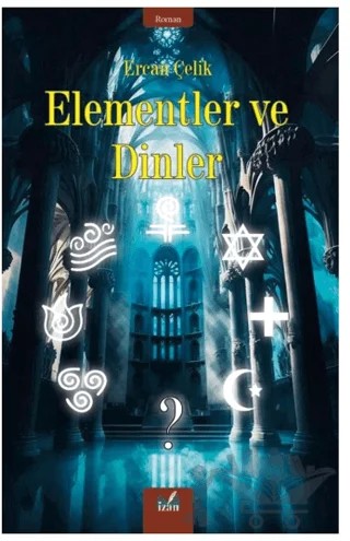 Elementler ve Dinler – Ercan Çelik – İzan Yayıncılık kitap kapağı