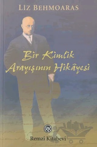 Bir Kimlik Arayışının Hikayesi – Liz Behmoaras – Remzi Kitabevi kitap kapağı