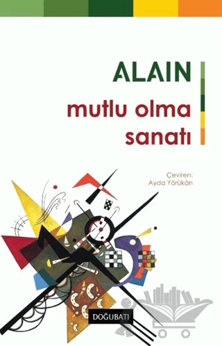 Mutlu Olma Sanatı – Alain – Doğu Batı Yayınları kitap kapağı