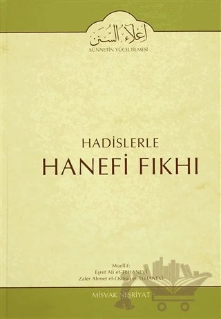 Hadislerle Hanefi Fıkhı 8 – Eşref Ali et-Tehanevi, Zafer Ahmet el-Osman et-Tehanevi – Misvak Neşriyat Yayınevi kitap kapağı
