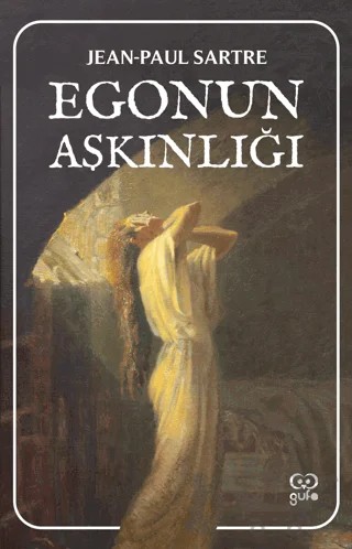Egonun Aşkınlığı – Jean Paul Sartre – Gufo Yayınları kitap kapağı