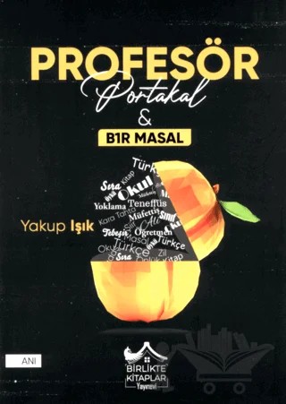 Profesör Portakal – Yakup Işık – Birlikte Kitaplar Yayınevi kitap kapağı