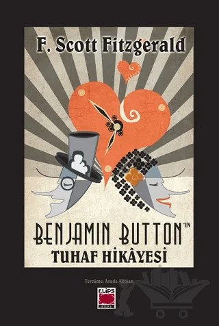 Benjamin Button'ın Tuhaf Hikayesi – F. Scott Fitzgerald – Elips Kitap kitap kapağı