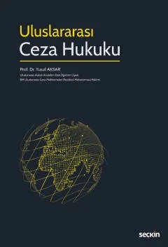 Uluslararası Ceza Hukuku – Yusuf Aksar – Seçkin Yayıncılık kitap kapağı