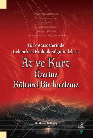 Türk Atasözlerinde Geleneksel Ekolojik Bilginin İzleri: At ve Kurt Üzerine Kültürel Bir İnceleme – Hasan Ali Diken – Grafiker Yayınları kitap kapağı