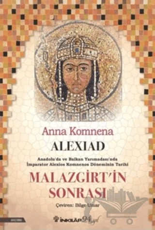 Alexiad - Malazgirt’in Sonrası – Anna Komnena – İnkılap Kitabevi kitap kapağı