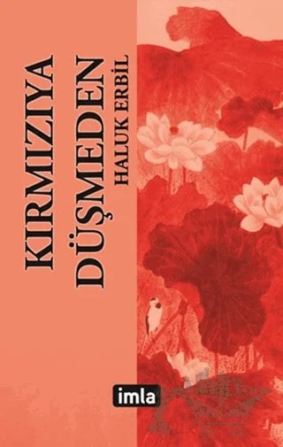 Kırmızıya Düşmeden – Haluk Erbil – İmla Kitap kitap kapağı