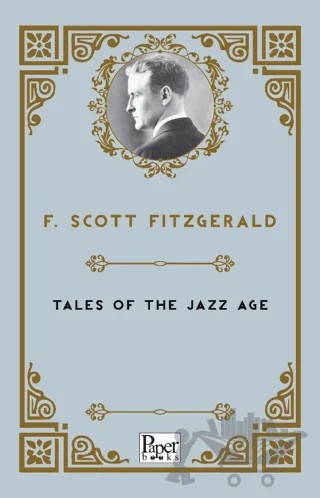 Tales of the Jazz Age – Francis Scott Key Fitzgerald – Paper Books kitap kapağı