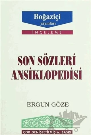 Son Sözleri Ansiklopedisi – Ergun Göze – Boğaziçi Yayınları kitap kapağı