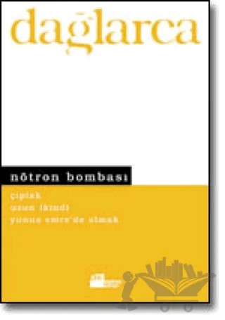 Nötron Bombası Çıplak Uzun İkindi Yunus Emre’de Olmak – Fazıl Hüsnü Dağlarca – Doğan Kitap kitap kapağı