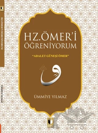 Hz. Ömer'i Öğreniyorum – Ümmiye Yılmaz – Ehil Yayınları kitap kapağı