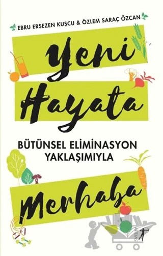 Yeni Hayata Merhaba – Ebru Ersezen Kuşcu, Özlem Saraç Özcan – Artemis Yayınları kitap kapağı