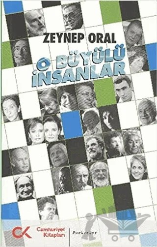 O Büyülü İnsanlar – Zeynep Oral – Cumhuriyet Kitapları kitap kapağı