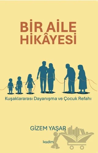 Bir Aile Hikâyesi – Gizem Yaşar Tutar – Kadim Yayınları kitap kapağı