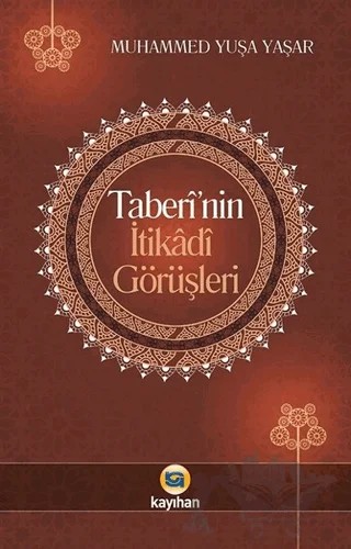 Taberi'nin İtikadi Görüşleri – Muhammed Yuşa Yaşar – Kayıhan Yayınları kitap kapağı