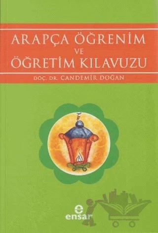 Arapça Öğrenim ve Öğretim Kılavuzu – Candemir Doğan – Ensar Neşriyat kitap kapağı