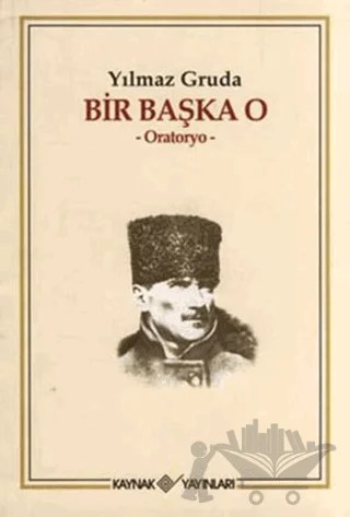 Bir Başka O – Yılmaz Gruda – Kaynak Yayınları kitap kapağı