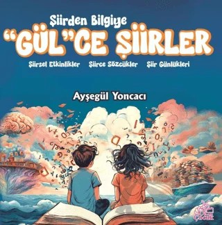 Şiirden Bilgiye “Gül”Ce Şiirler – Ayşegül Yoncacı – Okur Çocuk kitap kapağı