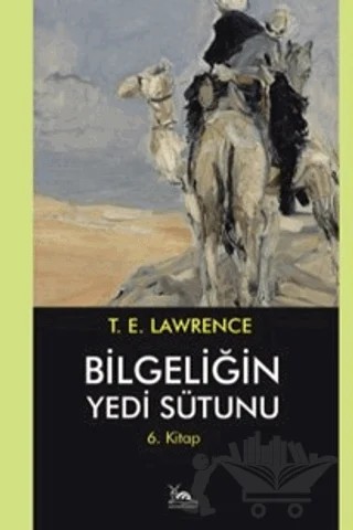 Bilgeliğin Yedi Sütunu 6. Kitap – Thomas Edward Lawrence – Sarmal Kitabevi kitap kapağı