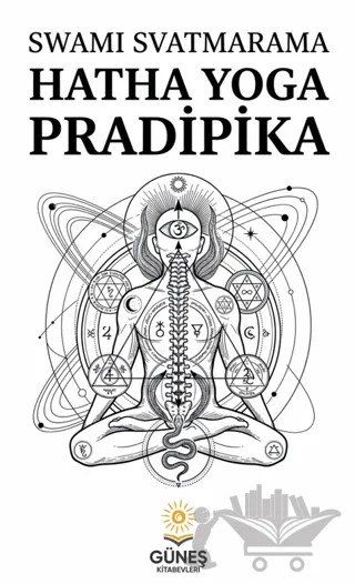 Hatha Yoga Pradipika – Swami Svatmarama – Güneş Kitabevleri Yayınları kitap kapağı
