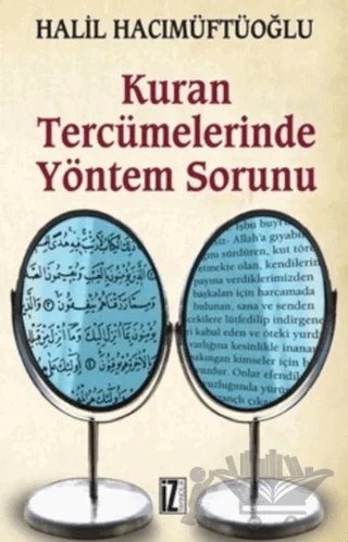 Kuran Tercümelerinde Yöntem Sorunu – Halil Hacımüftüoğlu – İz Yayıncılık kitap kapağı